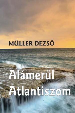 Alámerül Atlantiszom