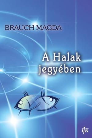 A Halak jegyében