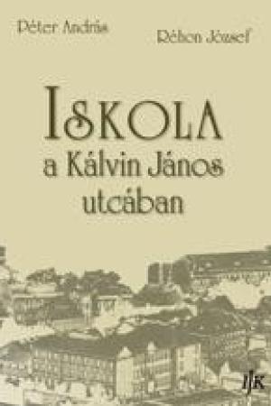 Iskola a Kálvin János utcában