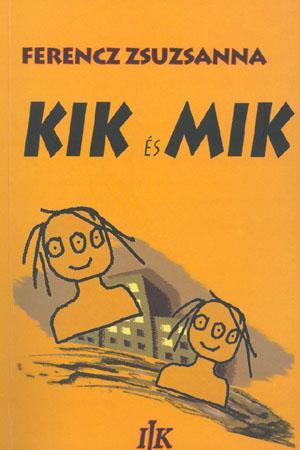 Kik és Mik