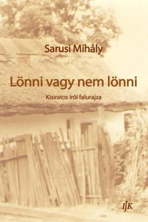 Lönni vagy nem lönni
