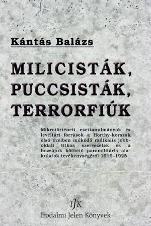 Milicisták, puccsisták, terroristák