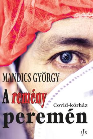 A remény peremén – Covid-kórház