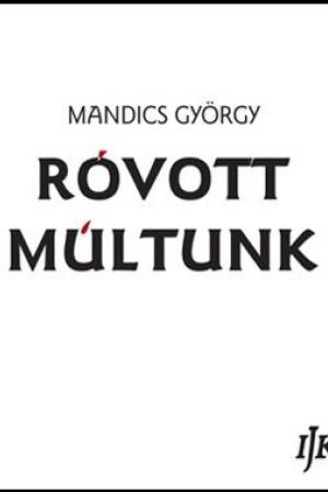 Róvott múltunk