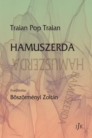 Traian Pop Traian: Hamuszerda
