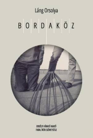 Láng Orsolya, Bordaköz
