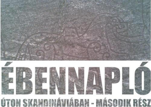 Ébennapló – Úton Skandináviában – második rész