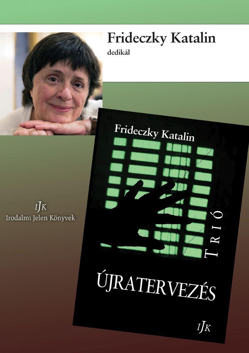 Könyvheti újdonságok – Frideczky Katalin: Újratervezés. Trió