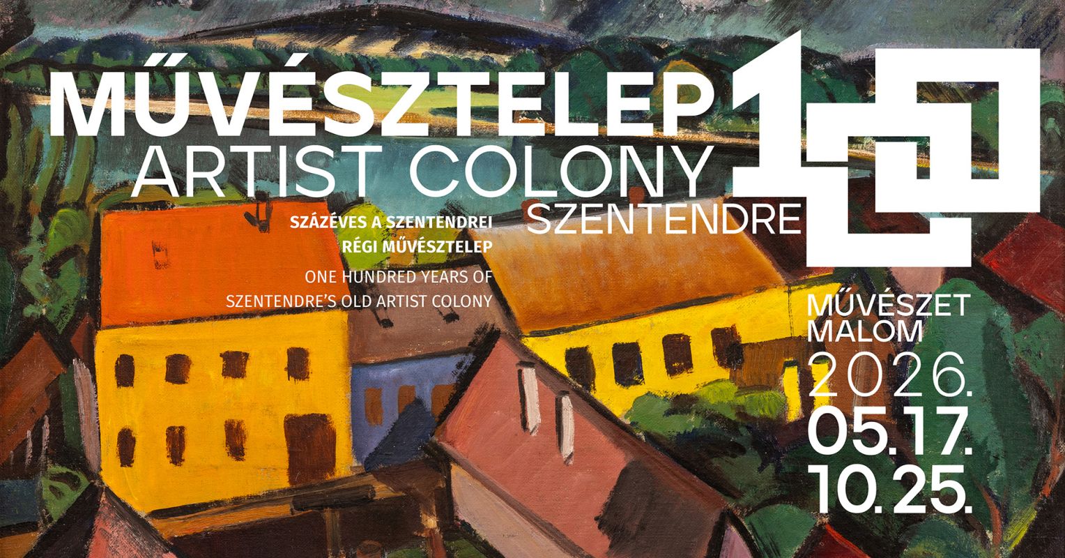 Szentendrei barangolások – százéves a szentendrei Régi Művésztelep