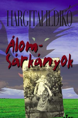 Hargitai Ildikó - Álomsárkányok