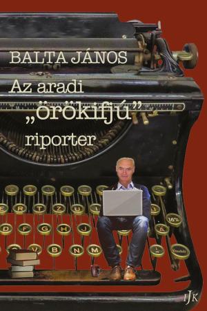 Az aradi „örökifjú” riporter