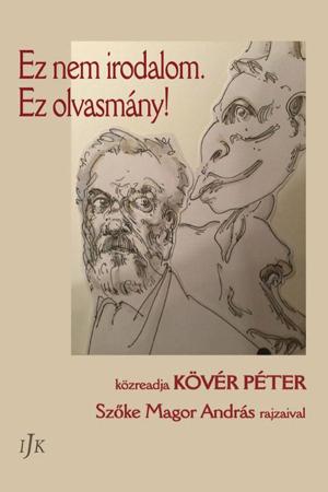 Ez nem irodalom. Ez olvasmány! – Kövér Péter, a világörökség része!