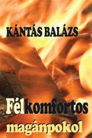 Félkomfortos magánpokol