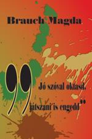 Jó szóval oktasd, játszani is engedd