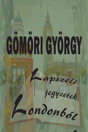 Lapszéli jegyzetek Londonból