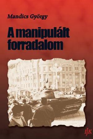 A manipulált forradalom