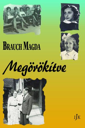 Brauch Magda: Megörökítve