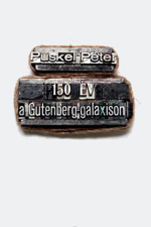 Puskel Péter - 150 év a Gutenberg-galaxison